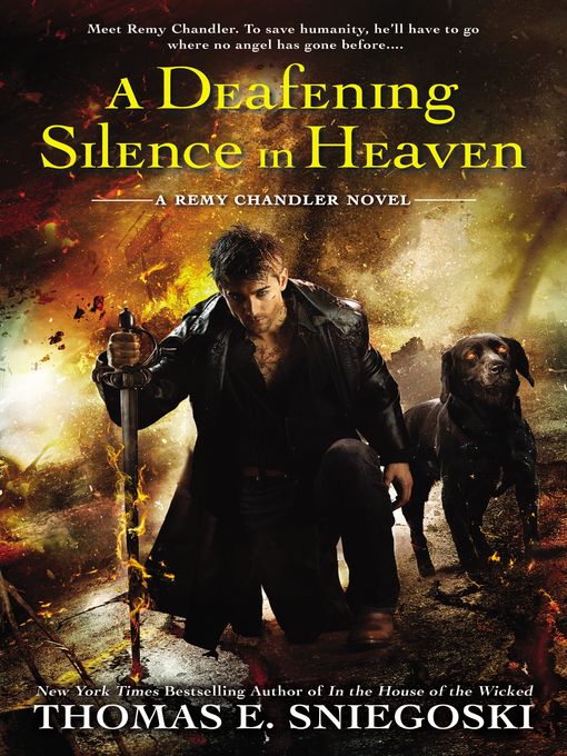 Title details for A Deafening Silence In Heaven by Thomas E. Sniegoski - Available